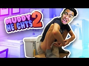 I'M POOPING AGAIN! | Muddy Heights 2