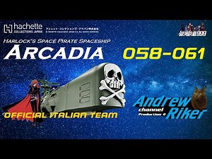Harlock's Starship ARCADIA Hachette Japan - N° 58-59-60-61 ***OFFICIAL ITALIAN TEAM ***
