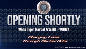 White Tiger Martial Arts Is coming to Witney White Tiger Martial...