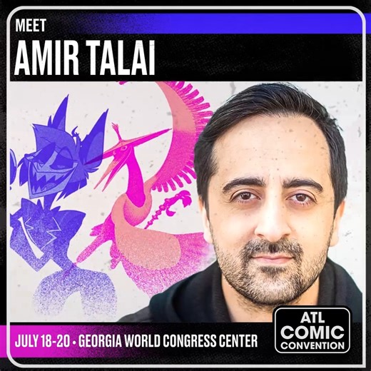3.6K views |  In case you missed it, the amazing Amir Talai will be at ATL Comic Convention!!  Join us July 18th-20th, get your tickets: https://bit.ly/4dAyaoE | ATL Comic Convention | Facebook
