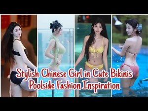 Beautiful Chinese Girl in Stunning Bikini Outfits 🌸 | Poolside Fashion #trending