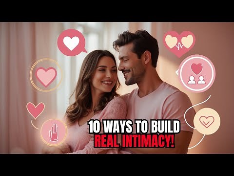 10 Proven Ways to Build Healthy Sexual Relationships | Intimacy, Trust & Communication