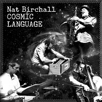 Nat Birchall: Cosmic Language album review @ All About Jazz