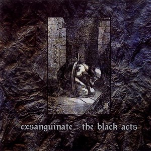 Exsanguinate - The Black Acts