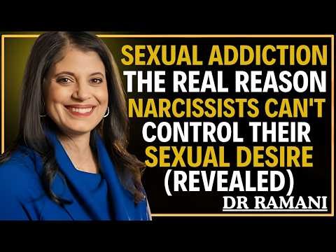 SEXUAL ADDICTION: THE REAL REASON NARCISSISTS CAN'T CONTROL THEIR SEXUAL DESIRE (REVEALED)(Dr.Ramani