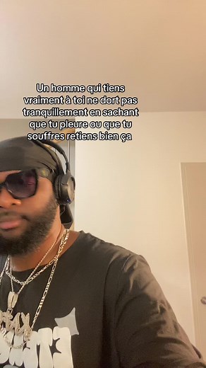 Un homme qui tient vraiment à toi ne dort pas en sachant que tu souffres