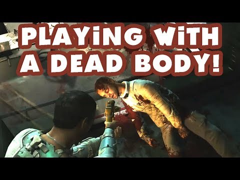 Playing with a Dead Body!