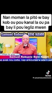 PASTÈ ROBUS SAMUEL VOYE MESAJ POU TOUT KRETYEN YO POU AFÈ KANAL WANAMÈT LAN GADE VIDEO A POU PLIS ENFÒMASYON LIKE KÒMANTE | Roberto Louis