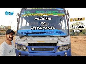 Madurai to Kodaikanal travel by TNSTC bus| One kilometer only one rupee 😍
