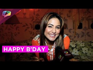 Hina Khan aka Akshara celebrates her birthday