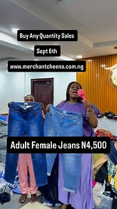 BUY ANY QUANTITY YOU LIKE SALES✅ PRODUCT NAME - Adult Female Jeans PRODUCT SIZE - Adult Size Price - N4,500 THIS IS A STRICTLY WEBSITE SALE‼️‼️‼️ HOW TO ORDER ✅✅✅ Please Visit The Website (www.merchantcheena.com.ng) on the 6th of September From 12AM A Detailed Video Of How To Use The Website Will Be Pinned On The Page Before The Website Opens!!! Please Pay ONLY INTO THE ACCOUNT GIVEN TO YOU ON THE WEBSITE ‼️‼️‼️ Delivery Starts 15TH September | MerchantCheena