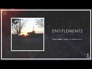 Entitlements - Alone