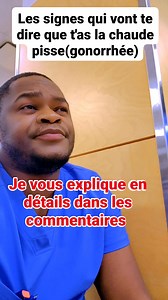13K views · 90 reactions | Voici les signes qui vont te dire que tu as la chaude pisse: chez l’homme. Veux tu que je te donne pour la femme? Partage la vidéo pour aider les autres. #fypシ゚ #reelsviralシ #santé #Medecine #nurse #gonorrhea #infection #conseils #canada #quebec #longueuil #montreal | Yann Nurse | Facebook