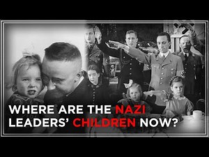 The Unknown Lives: Where are the Nazi Leaders Descendants Now?