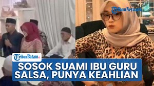Sosok Suami Bu Guru Salsa Asal Jember, Menikah di Tengah Kasus Video Vulgar, Punya Banyak Keahlian Sosok Suami Bu Guru Salsa Asal Jember, Menikah di Tengah Kasus Video Vulgar, Punya Banyak Keahlian Inilah sosok suami Bu Guru Salsa. Pekerjaan hingga mahar yang diberikan kekasihnya untuk Bu Guru Salsa terkuak. Bu Guru Salsa menikah di tengah kasus yang sedang menjeratnya. Diketahui suami Bu Guru Salsa seorang PNS. Ia pun memberikan mahar berupa uang sesuai tanggal pernikahan pasangan ini. Dijelask