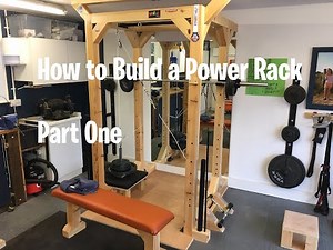 How to Build a Power Rack - Part 1