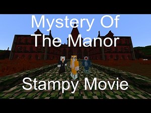 Stampy Movie - Mystery Of The Manor [98]