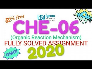 #CHE-06 || ORGANIC REACTION MECHANISM || IGNOU FULLY SOLVED ASSIGNMENT 2020