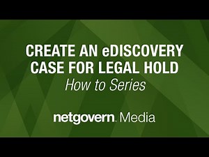 How To Create an eDiscovery Case for Legal Hold Using Netgovern