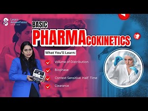 Basic Pharmacokinetics | Volume of Distribution, Biophase, Context-Sensitive Half‑Time & Clearance
