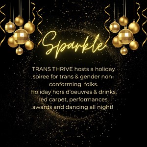 TRANS THRIVE hosts a holiday soiree for trans & gender non-conforming...