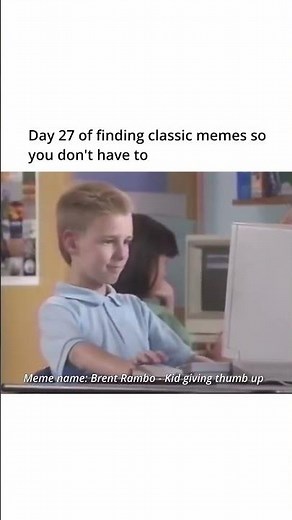 Classic Meme 27 (Brent Rambo)