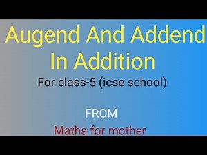 Augend and Addend in Addition by Maths for mother