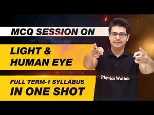 LIGHT AND HUMAN EYE - PYQs & MCQs Discussion || Class 10th Board Exam