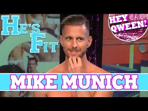 He’s Fit! Shirtless Fitness & Muscle Exploitation with Mike Munich | Hey Qween