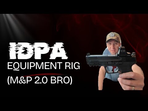 IDPA Equipment Setup (M&P 2.0 Bro Style)