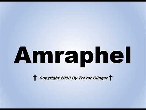 How To Pronounce Amraphel