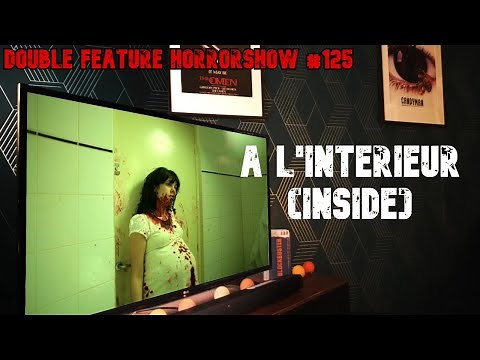 A L'Interieur [Inside] (2007) | Double Feature Horrorshow #125