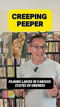 What is a Peeping Tom? ￼