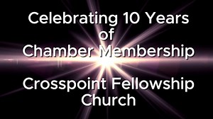 Celebrating a 10 year Member milestone, Crosspoint Fellowship Church welcomes hundreds of people of all ages each weekend to hear about how to have an outrageous, contagious, joy-filled life. Come see why so many preschoolers, kids, preteens, teenagers, young adults and parents are making Crosspoint their church home. Once you attend, you'll want to make it a part of your week too! | The Chamber | Facebook