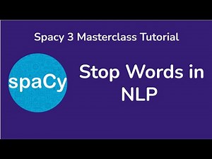 6 Stop Words in NLP - Spacy 3 Masterclass Tutorial for NLP