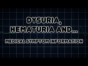 Dysuria, Hematuria and Urinary urgency (Medical Symptom)