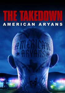 The Takedown: American Aryans - streaming online