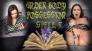 UNDER BODY POSSESSION SPELL 5 - PREVIEW - ImMeganLive