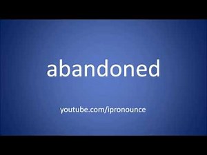 How to pronounce abandoned