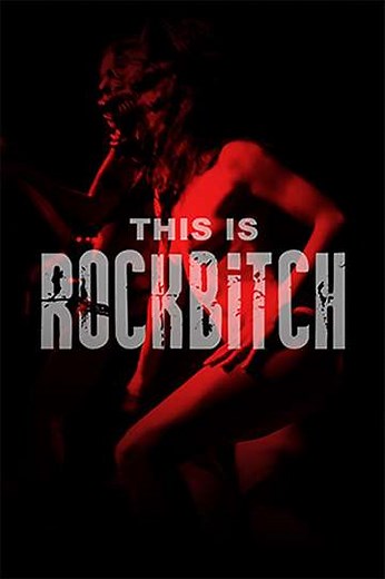 This Is Rockbitch - Movie