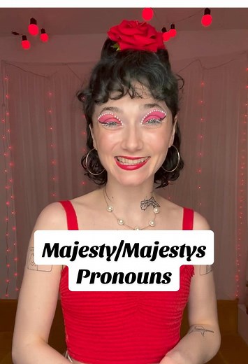 Understanding Majesty/Majesty's Neopronouns in LGBTQIA