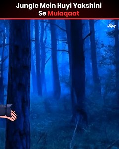 Jungle Mein Huyi Yakshini Se Mulaqaat . . #horrorstories #fbvideo #mustwatch #chudail #jungle | Khooni Monday