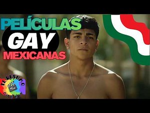 Mexican Gay Movies That Nobody Knows About