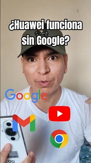 ¿Actualmente Huawei funciona sin Google?
