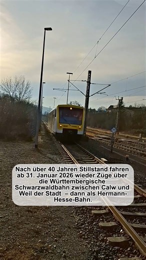 Am 31. Januar ist es soweit: Die Hermann-Hesse-Bahn (ehemalige Württembergische Schwarzwaldbahn) geht nach über 40 Jahren Stillstand wieder in Betrieb🛤🚆. | eisenbahn.de bei VGB/GeraMond