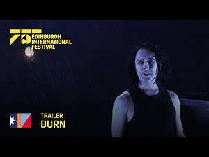 Burn | 2022 International Festival