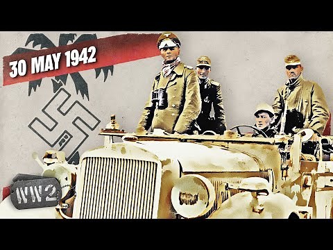 144 - Rommel's Desert Dash - The Whole Bloody Afrika Korps! - Gazala - WW2 - May 30, 1942