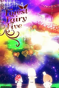Forest Fairy Five (2017) | ČSFD.cz