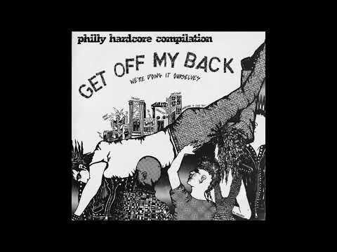 Various - Philly Hardcore Compilation - Get Of My Back (We're Doing It Ourselves) - Full Comp