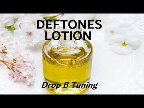 Deftones - Lotion - Drop B Tuning